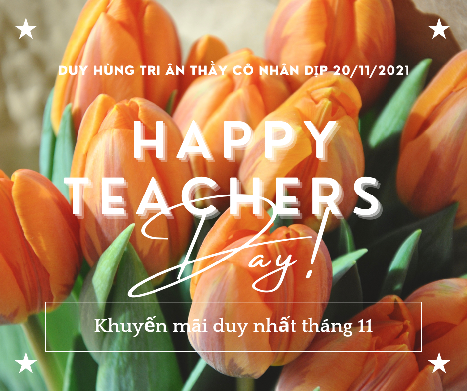 TRi ân thầy cô nhân dịp 20/11/2021